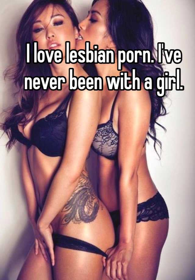 Never before lesbians